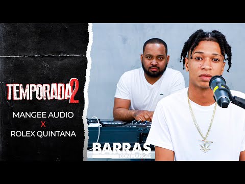 Mangee Audio x Rolex Quintana - Temporada 2 Ep. 20 (Barras Con Mangee)