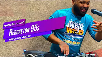 Mangee Audio - Reggaeton 95s [Mix De Verdad]