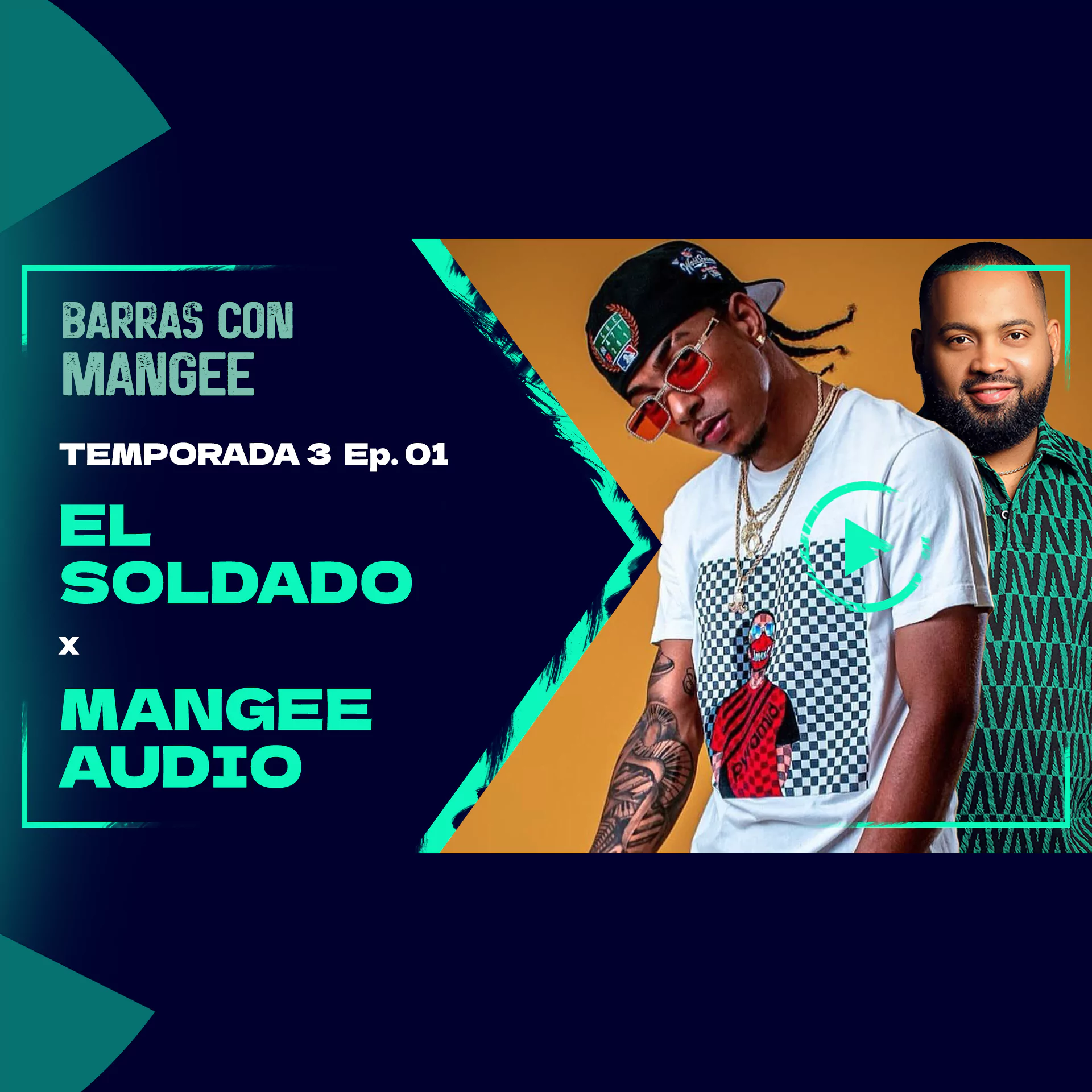 Mangee Audio ft El Soldado RD - Barras Con Mangee Temporada 3 Ep. 01